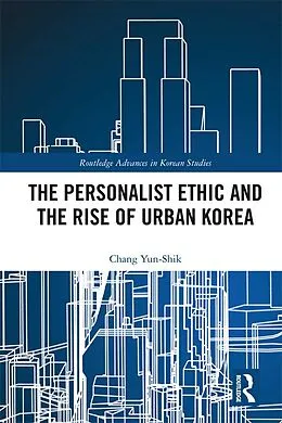 PDF The Personalist Ethic and the Rise of Urban Korea von Yunshik Chang