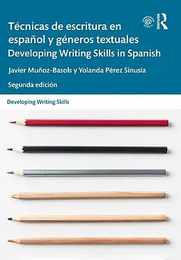 E-Book (pdf) Técnicas de escritura en español y géneros textuales / Developing Writing Skills in Spanish von Javier Muñoz-Basols, Yolanda Pérez Sinusía