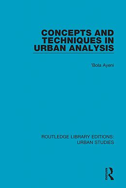 E-Book (epub) Concepts and Techniques in Urban Analysis von 'Bola Ayeni