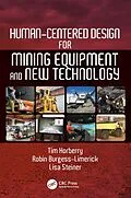 E-Book (pdf) Human-Centered Design for Mining Equipment and New Technology von Tim Horberry, Robin Burgess-Limerick, Lisa J. Steiner