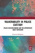 E-Book (epub) Vulnerability in Police Custody von Roxanna Dehaghani