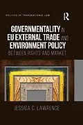ePUB Governmentality in EU External Trade and Environment Policy von Jessica Lawrence