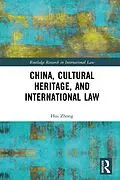 E-Book (pdf) China, Cultural Heritage, and International Law von Hui Zhong