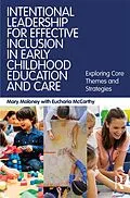 E-Book (epub) Intentional Leadership for Effective Inclusion in Early Childhood Education and Care von Mary Moloney, Eucharia McCarthy