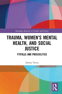 eBook (pdf) Trauma, Women's Mental Health, and Social Justice de Emma Tseris