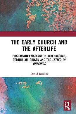 E-Book (pdf) The Early Church and the Afterlife von David Rankin