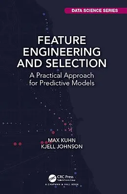 E-Book (epub) Feature Engineering and Selection von Max Kuhn, Kjell Johnson