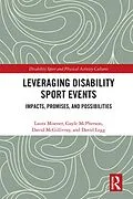 E-Book (pdf) Leveraging Disability Sport Events von Laura Misener, Gayle McPherson, David Mcgillivray