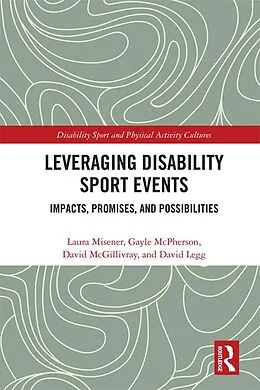 E-Book (pdf) Leveraging Disability Sport Events von Laura Misener, Gayle McPherson, David Mcgillivray