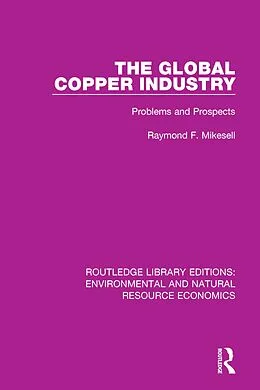 E-Book (pdf) The Global Copper Industry von Raymond F. Mikesell
