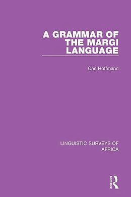 E-Book (epub) A Grammar of the Margi Language von Carl Hoffmann