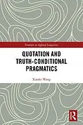 E-Book (pdf) Quotation and Truth-Conditional Pragmatics von Xiaofei Wang