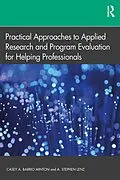 E-Book (pdf) Practical Approaches to Applied Research and Program Evaluation for Helping Professionals von Casey A. Barrio Minton, A. Stephen Lenz