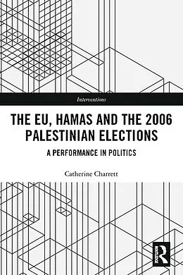 E-Book (pdf) The EU, Hamas and the 2006 Palestinian Elections von Catherine Charrett