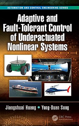 E-Book (epub) Adaptive and Fault-Tolerant Control of Underactuated Nonlinear Systems von Jiangshuai Huang, Yong-Duan Song
