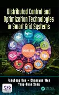 E-Book (pdf) Distributed Control and Optimization Technologies in Smart Grid Systems von Fanghong Guo, Changyun Wen, Yong-Duan Song