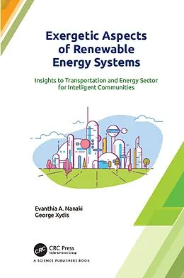 E-Book (epub) Exergetic Aspects of Renewable Energy Systems von Evanthia A. Nanaki, George Xydis
