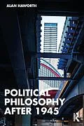 E-Book (pdf) Political Philosophy After 1945 von Alan Haworth