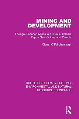 E-Book (epub) Mining and Development von Ciaran O'Faircheallaigh