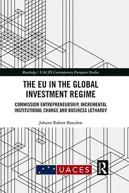 E-Book (pdf) The EU in the Global Investment Regime von Johann Robert Basedow