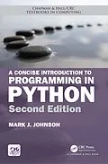 ePUB A Concise Introduction to Programming in Python von Mark J. Johnson