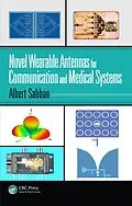 E-Book (epub) Novel Wearable Antennas for Communication and Medical Systems von Albert Sabban