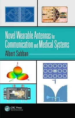 E-Book (epub) Novel Wearable Antennas for Communication and Medical Systems von Albert Sabban