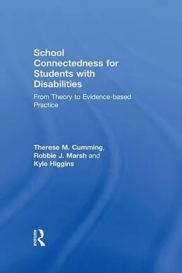 E-Book (epub) School Connectedness for Students with Disabilities von Therese M. Cumming, Robbie J. Marsh, Kyle Higgins
