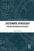 E-Book (epub) Systematic Atheology von John R. Shook
