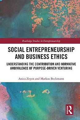 E-Book (pdf) Social Entrepreneurship and Business Ethics von Anica Zeyen, Markus Beckmann