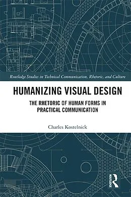 E-Book (epub) Humanizing Visual Design von Charles Kostelnick