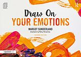 eBook (pdf) Draw on Your Emotions de Margot Sunderland, Nicky Armstrong