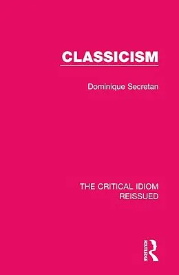 E-Book (epub) Classicism von Dominique Secretan
