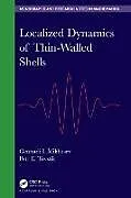 E-Book (epub) Localized Dynamics of Thin-Walled Shells von Gennadi I. Mikhasev, Petr E. Tovstik