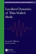 E-Book (pdf) Localized Dynamics of Thin-Walled Shells von Gennadi I. Mikhasev, Petr E. Tovstik
