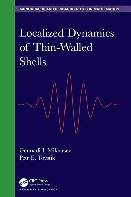E-Book (pdf) Localized Dynamics of Thin-Walled Shells von Gennadi I. Mikhasev, Petr E. Tovstik