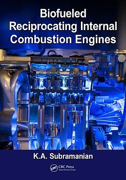 E-Book (epub) Biofueled Reciprocating Internal Combustion Engines von K. A. Subramanian
