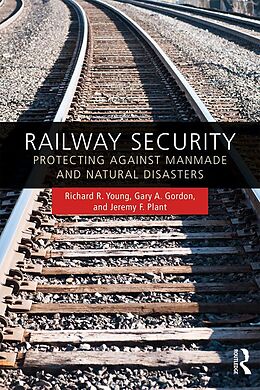 eBook (epub) Railway Security de Richard R. Young, Gary A. Gordon, Jeremy F. Plant