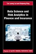 E-Book (epub) Data Science and Risk Analytics in Finance and Insurance von Tze Leung Lai, Haipeng Xing