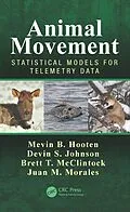 E-Book (epub) Animal Movement von Mevin B. Hooten, Devin S. Johnson, Brett T. McClintock