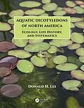 E-Book (epub) Aquatic Dicotyledons of North America von Donald H. Les