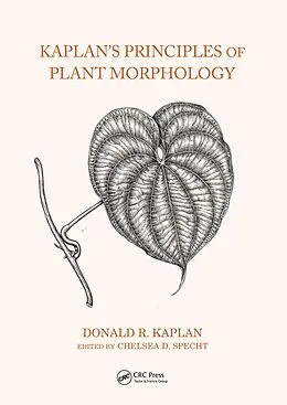 E-Book (epub) Kaplan's Principles of Plant Morphology von Donald Kaplan, Chelsea D. Specht