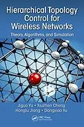 E-Book (epub) Hierarchical Topology Control for Wireless Networks von Jiguo Yu, Cheng Xiuzhen, Jiang Honglu