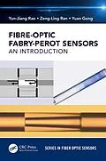 E-Book (epub) Fiber-Optic Fabry-Perot Sensors von Yun-Jiang Rao, Zeng-Ling Ran, Yuan Gong