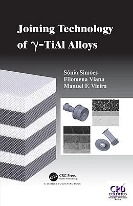 E-Book (epub) Joining Technology of gamma-TiAl Alloys von Sonia Luisa Dos Santos Simoes, Filomena Maria Da Conceicao Viana, Manuel Fernando Goncalves Vieira