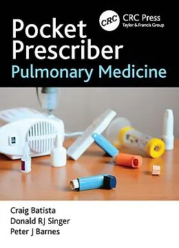 E-Book (epub) Pocket Prescriber Pulmonary Medicine von Craig Batista, Donald Rj Singer, Peter J Barnes