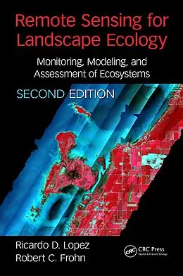 E-Book (epub) Remote Sensing for Landscape Ecology von Ricardo D. Lopez