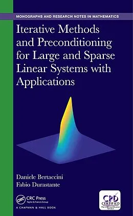E-Book (epub) Iterative Methods and Preconditioning for Large and Sparse Linear Systems with Applications von Daniele Bertaccini, Fabio Durastante
