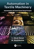 E-Book (epub) Automation in Textile Machinery von L. Ashok Kumar, M. Senthil Kumar