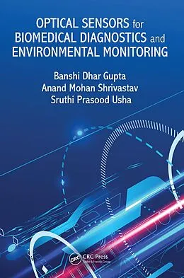 E-Book (epub) Optical Sensors for Biomedical Diagnostics and Environmental Monitoring von Banshi Dhar Gupta, Anand Mohan Shrivastav, Sruthi Prasood Usha